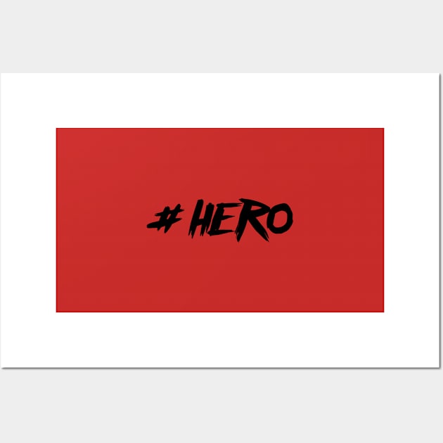 #hero Wall Art by HentaiK1ng